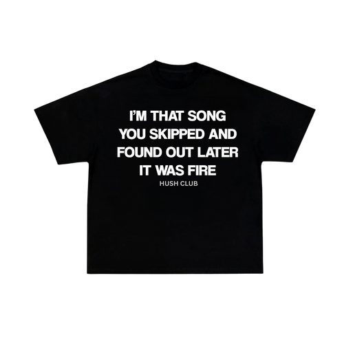 The Song You Skipped T-Shirt